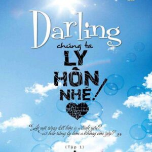 Darling, Chúng Ta Ly Hôn Nhé! - Tập 1