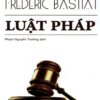 File Sách Luật Pháp PDF – Claude Frédéric Bastiat | Review & Tải Miễn Phí