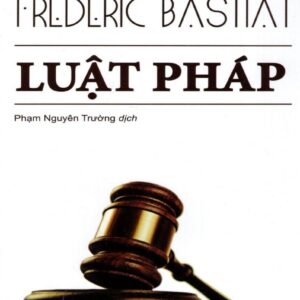 File Sách Luật Pháp PDF – Claude Frédéric Bastiat | Review & Tải Miễn Phí