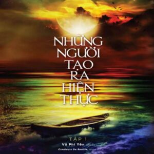 File Sách Những Người Tạo Ra Hiện Thực Tập 1 PDF - Olivier Lockert