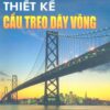 File pdf Sách Thiết Kế Cầu Treo Dây Võng