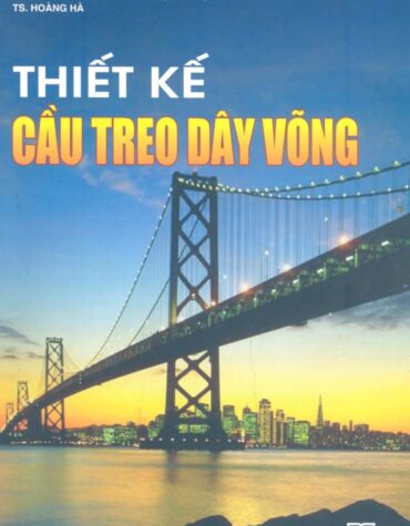 File pdf Sách Thiết Kế Cầu Treo Dây Võng