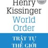 File Sách Trật Tự Thế Giới PDF – Henry Kissinger
