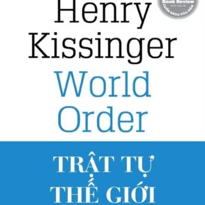 File Sách Trật Tự Thế Giới PDF – Henry Kissinger