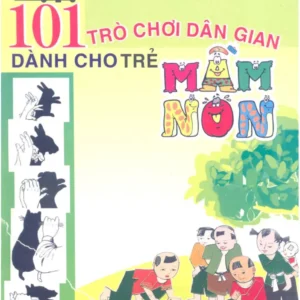 101 trò chơi dân gian giành cho trẻ em việt nam
