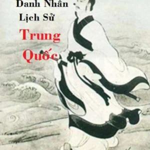 Truyện Kể Danh Nhân Lịch Sử Trung Quốc