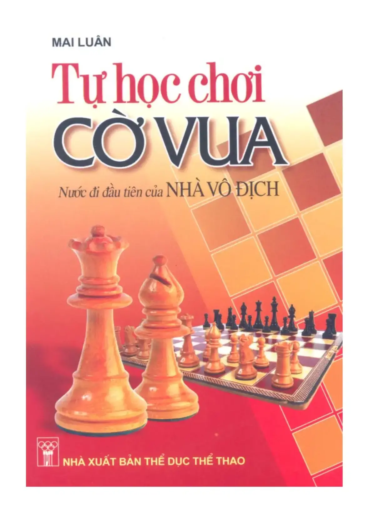 Tự Học Chơi Cờ Vua – Nước Đi Đầu Tiên Của Nhà Vô Địch